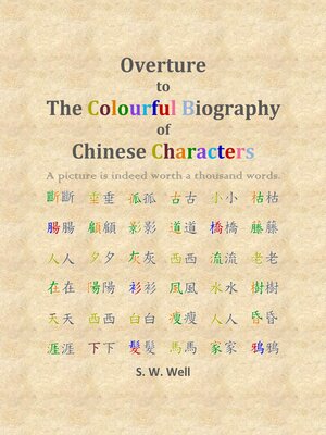 cover image of Overture to the Colourful Biography of Chinese Characters